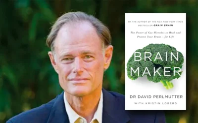 An Overview of Brain Maker: The Power of Gut Microbes to Heal and Protect Your Brain for Life by David Perlmutter