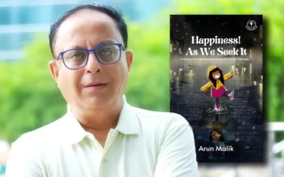 Happiness! As We Seek It: A Collection of Original Inspirational Quotes to Make You Happy by Arun Malik