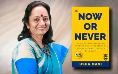 “It’s Now or Never” By Usha Mani: Navigating the Challenges of Parenting a Teenager in the Modern World